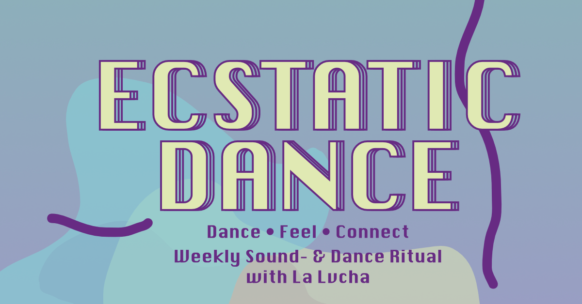 Ecstatic Dance with La Lvcha
