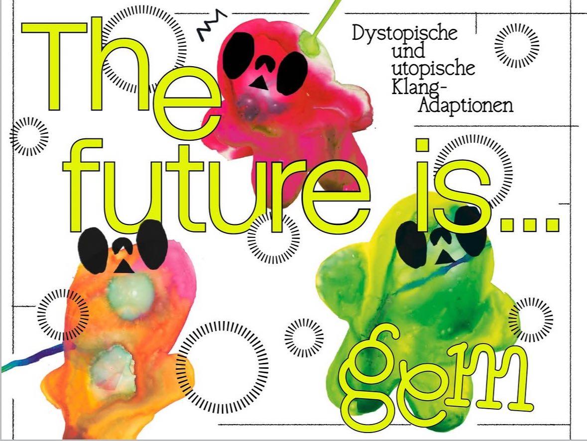 Flyer: The Future Is… – Klangvertonungen von utopitschen und distopischen Comics